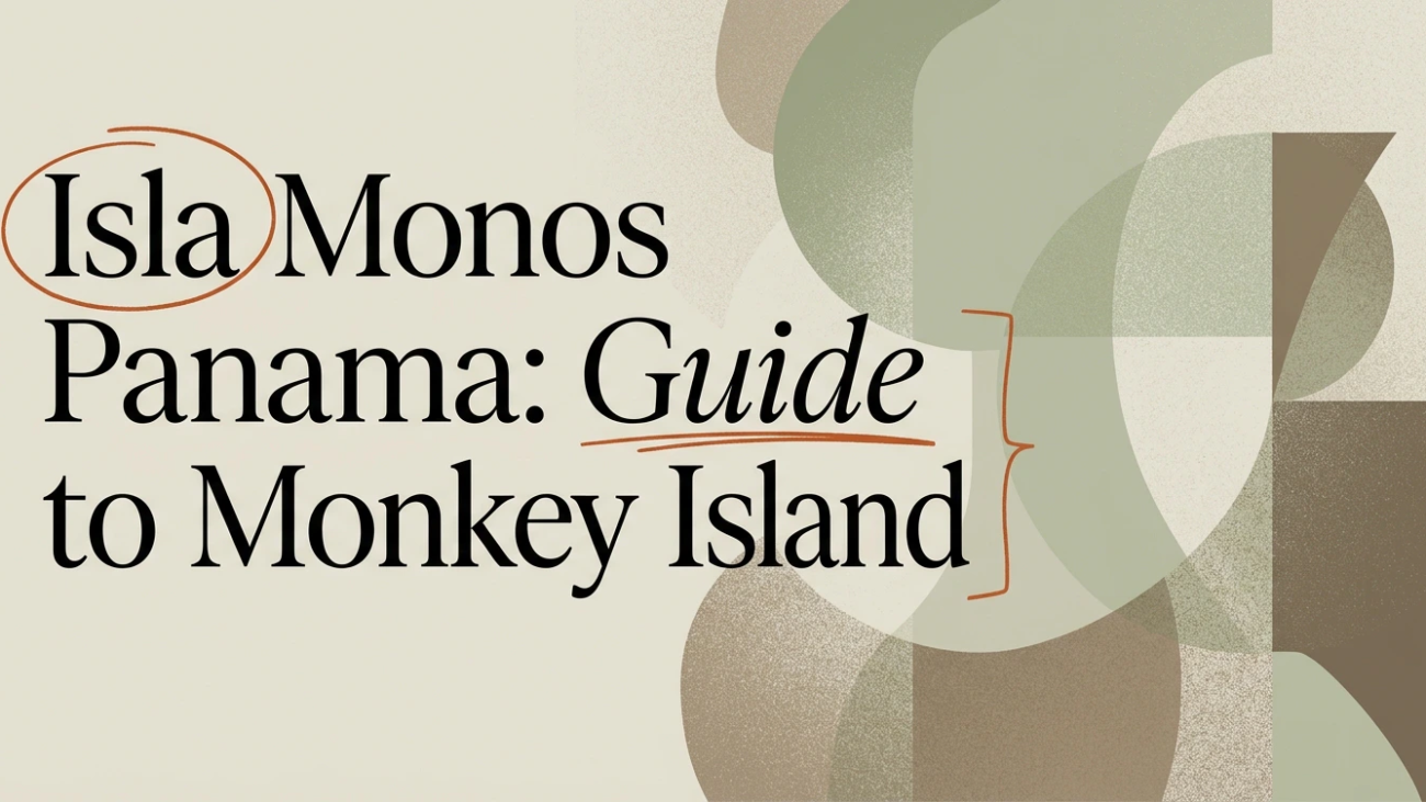 Isla Monos Panama: Guide to the Real Monkey Island