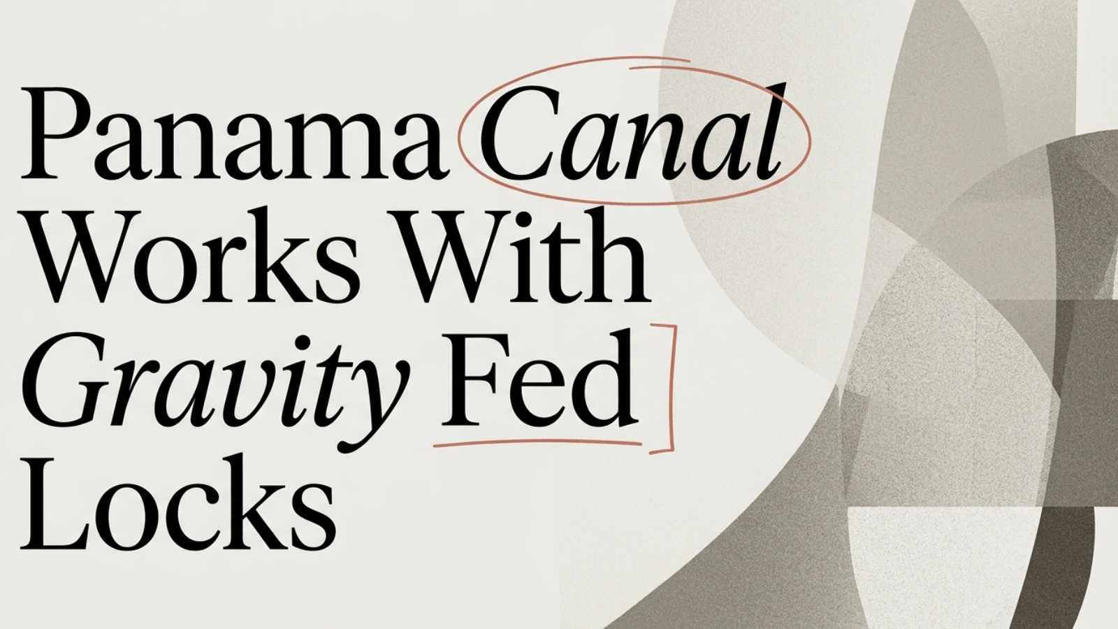 How the Panama Canal Works: A Visitor’s Explainer