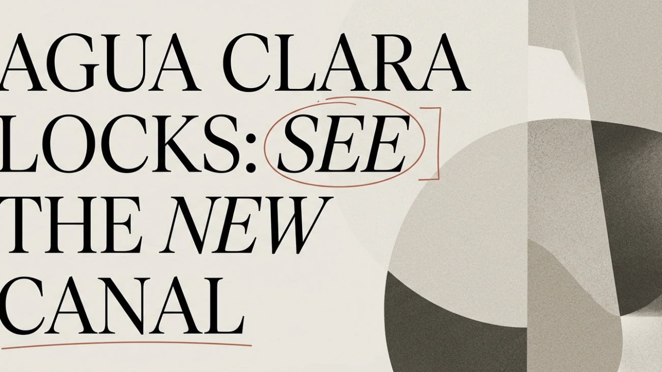 Agua Clara Locks: See the New Panama Canal
