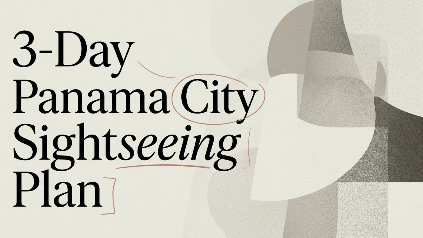 Things to Do in Panama City: A 3-Day Sightseeing Plan