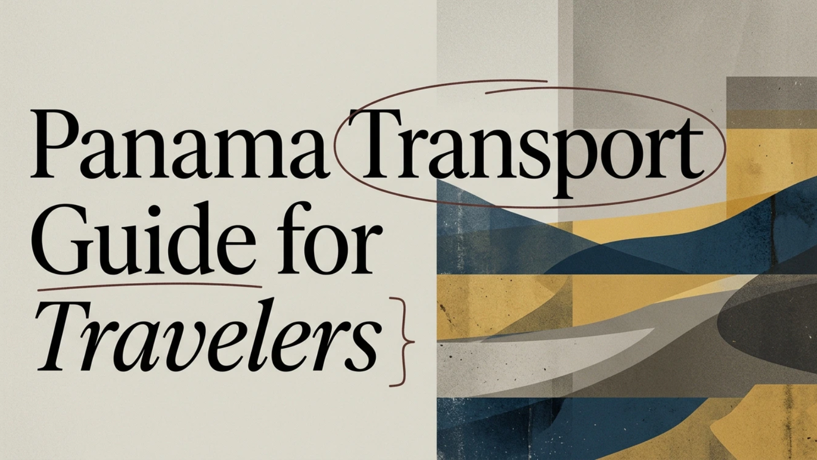 Getting Around Panama: Transport for Travelers